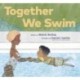 Together We Swim