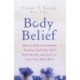 Body Belief: How to Heal Autoimmune Diseases, Radically Shift Your Health, and Learn to Love Your Body More