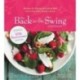 The Back in the Swing Cookbook, 10th Anniversary Edition: Recipes for Eating and Living Well Every Day After Breast Cancer