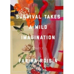 Survival Takes a Wild Imagination: Poems