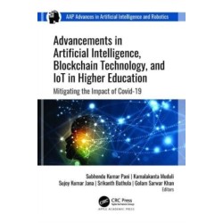 Advancements in Artificial Intelligence, Blockchain Technology, and IoT in Higher Education: Mitigating the Impact of COVID-19