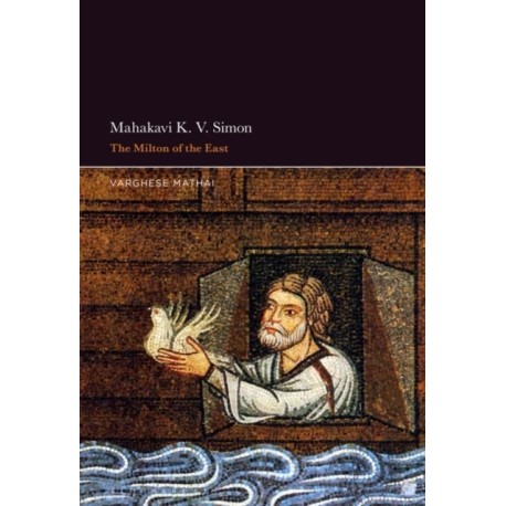 Mahakavi K. V. Simon: The Milton of the East