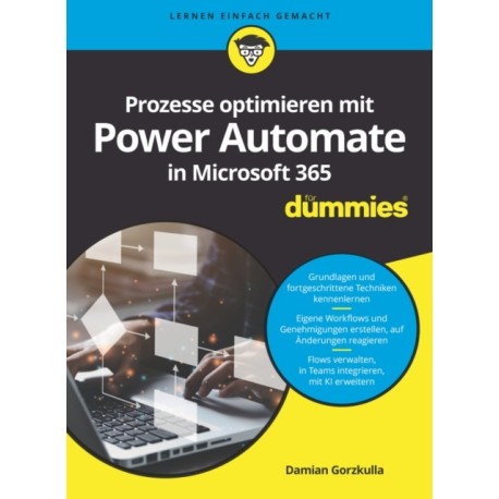 Prozesse optimieren mit Power Automate in Microsoft 365 fur Dummies