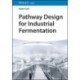 Pathway Design for Industrial Fermentation