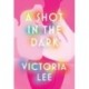 A Shot in the Dark: A deeply romantic love story you will never forget