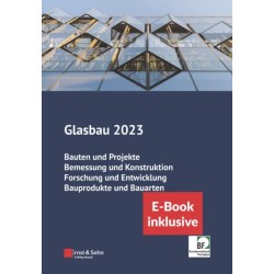 Glasbau 2023, (inkl. E-Book als PDF): (inkl. E-Book als PDF)