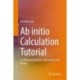 Ab initio Calculation Tutorial: For Materials Analysis, Informatics and Design