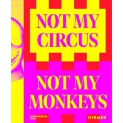 Not My Circus, Not My Monkeys: The Motif of the Circus in Contemporary Art