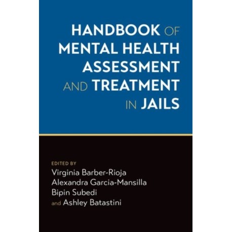 Handbook of Mental Health Assessment and Treatment in Jails