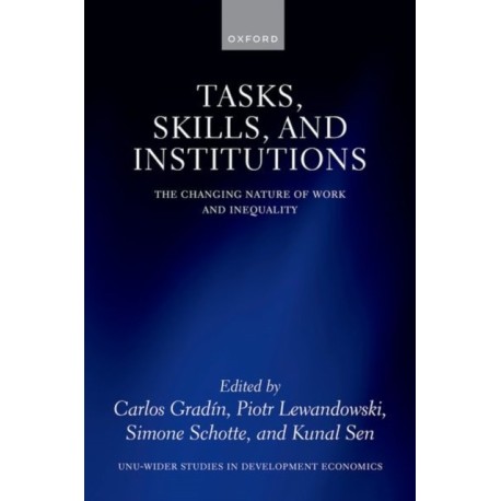 Tasks, Skills, and Institutions: The Changing Nature of Work and Inequality