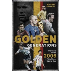Golden Generations: The Story of the 2006 FIFA Men’s World Cup