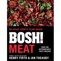 BOSH! Meat: Delicious. Hearty. Plant-Based.
