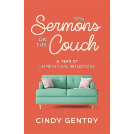 Sermons on the Couch: A Year of Inspirational Reflections