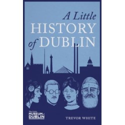 A Little History of Dublin