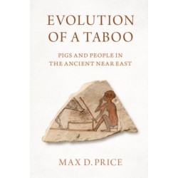 Evolution of a Taboo: Pigs and People in the Ancient Near East