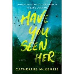 Have You Seen Her: A Novel