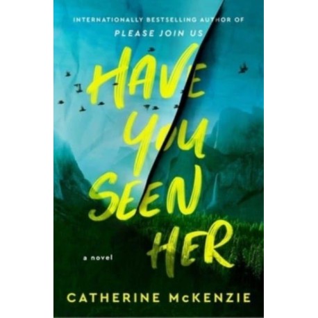 Have You Seen Her: A Novel