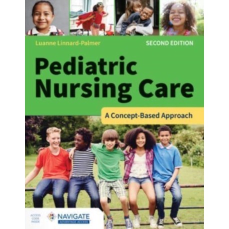 Pediatric Nursing Care: a Concept-Based Approach