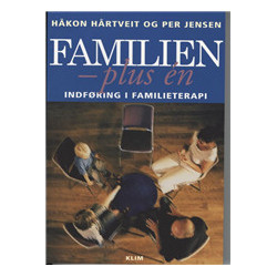 Familien - plus én: indføring i familieterapi