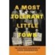 A Most Tolerant Little Town: The Explosive Beginning of School Desegregation