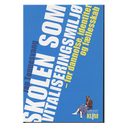 Skolen som vitaliseringsmiljø: -for dannelse, identitet og fællesskab