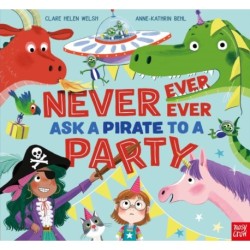 Never, Ever, Ever Ask a Pirate to a Party