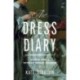 The Dress Diary: Secrets from a Victorian Woman's Wardrobe