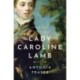 Lady Caroline Lamb: A Free Spirit