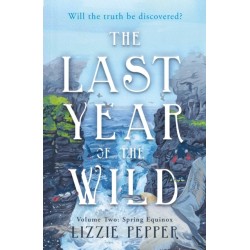 The Last Year of the Wild - Volume 2: Spring Equinox