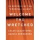 Welcome the Wretched: In Defense of the "Criminal Alien"