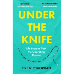 Under the Knife: Life Lessons from the Operating Theatre