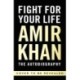 Fight For Your Life: The must-read, astonishingly revealing memoir with life lessons from the UK’s favourite boxer