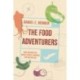 The Food Adventurers: How Around-the-World Travel Changed the Way We Eat