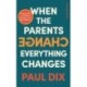 When the Parents Change, Everything Changes: Seismic Shifts in Children’s Behaviour