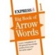 Express: Big Book of Arrow Words Volume 1