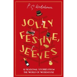 Jolly Festive, Jeeves: Seasonal Stories from the World of Wodehouse