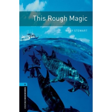 Oxford Bookworms Library: Level 5: This Rough Magic Audio Pack