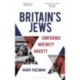 Britain's Jews: Confidence, Maturity, Anxiety