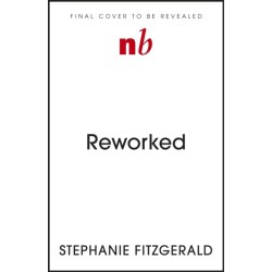 Reworked: Putting Health and Happiness at the Centre of Your Career