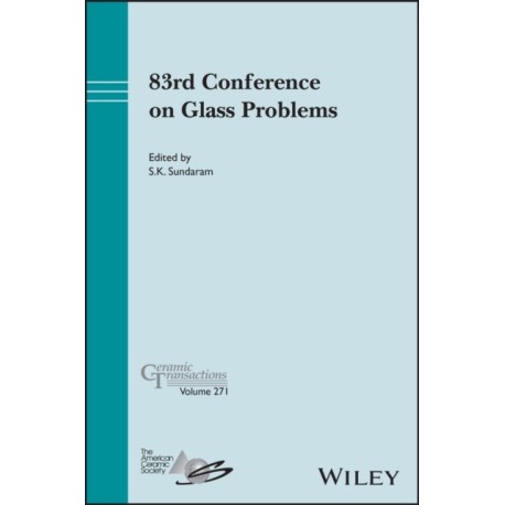 83rd Conference on Glass Problems, Volume 271