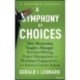 A Symphony of Choices: How Mentorship Taught a Manager Decision-Making, Project Management and Workplace Engagement -- and Saved a Concert Season