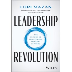 Leadership Revolution: The Future of Developing Dynamic Leaders