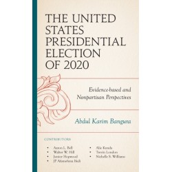 The United States Presidential Election of 2020: Evidence-based and Nonpartisan Perspectives