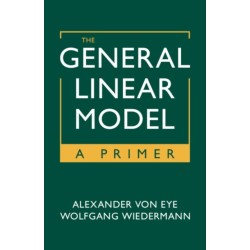 The General Linear Model: A Primer