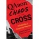 Qanon, Chaos, and the Cross: Christianity and Conspiracy Theories