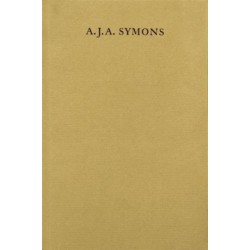 A. J. A. Symons – A Bibliomane, His Books, and His Clubs