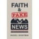 Faith and Fake News: A Guide to Consuming Information Wisely