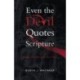 Even the Devil Quotes Scripture: Reading the Bible on Its Own Terms