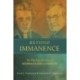 Beyond Immanence: The Theological Vision of Kierkegaard and Barth