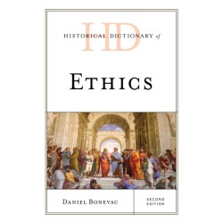 Historical Dictionary of Ethics